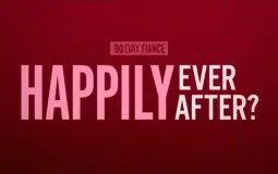 90 Day Fiance - Happily Ever After: Season 03